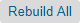 rebuild all